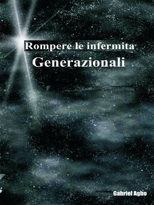 cover image of Rompere le infermita generazionali